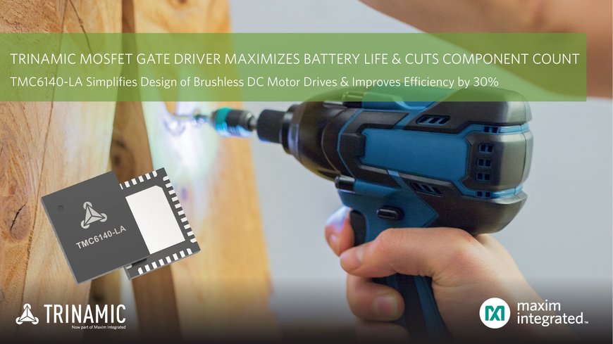 3-Phasen-MOSFET-Gate-Treiber von Trinamic maximiert die Batterielaufzeit und halbiert die Anzahl der Komponenten